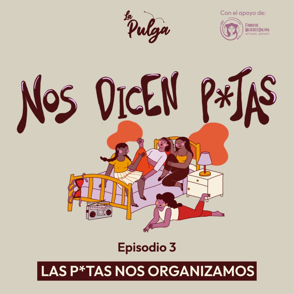 Episodio 3: Las p*tas nos organizamos